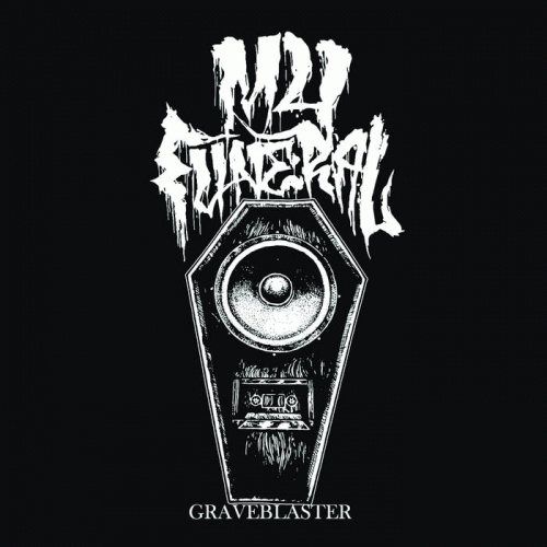My Funeral : Graveblaster